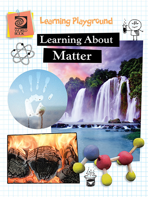 Title details for Learning About Matter by World Book - Available